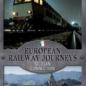 European Railway Journeys - The Sicilian Connection