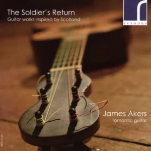 The Soldier's Return (Guitar Works Inspired By Scotland)
