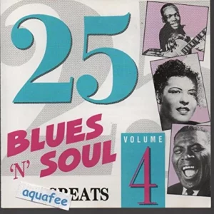 25 Blues and Soul Greats Volume 4