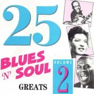 25 Blues And Soul Greats Volume 2