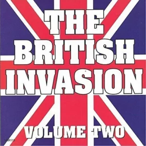 The British Invasion Volume 2
