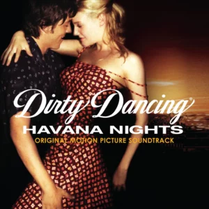 Dirty Dancing: Havana Nights