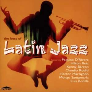 The Best of Latin Jazz