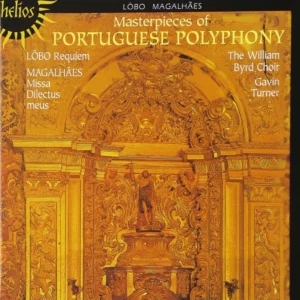 Lôbo: Requiem; Magalhães: Missa dilectus meus Masterpieces of Portuguese Polypho