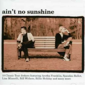 Ain T No Sunshine
