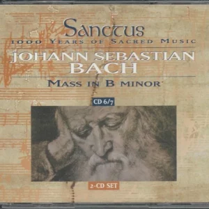 Johann Sebastian Bach: Mass in B minor