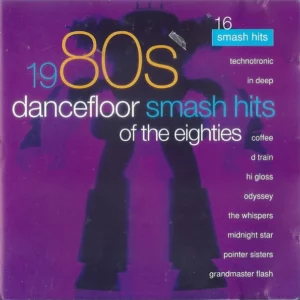 Dancefloor Smash Hits Of The Eighties
