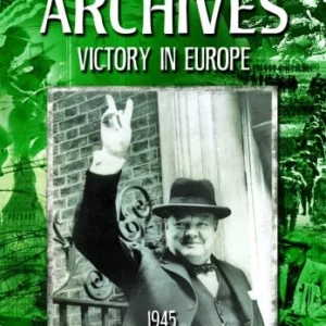 The World War 2 Archives - Victory In Europe