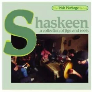 Shaskeen - A Collection of Jigs and Reels