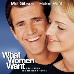 What Women Want (Music From The Motion Picture)