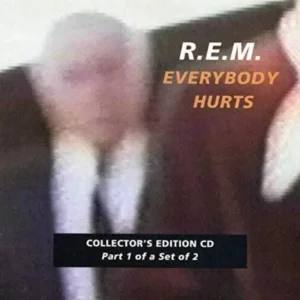 Everybody Hurts