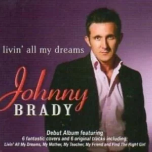 JOHNNY BRADY - Livin All My Dreams CD JOHNNY BRADY (2012)