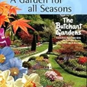 A Garden For All Seasons The Butchart Gardens - DVD