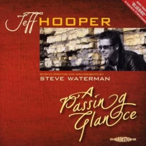 Jeff Hooper A Passing Glance CD