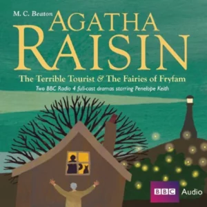Agatha Raisin The Terrible Tourist & The Fairies Of Fryfam