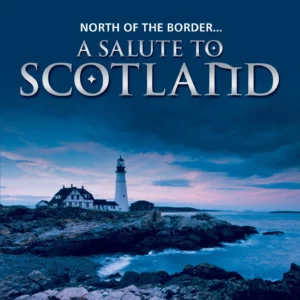 North of the Border - A Salute To Scotland