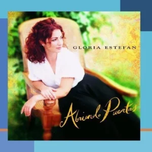 Gloria Estefan - Abriendo Puertas - Gloria Estefan