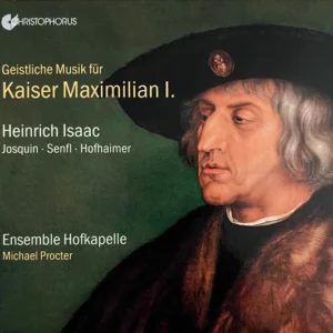 Geistliche Musik Für Kaiser Maximilian I.