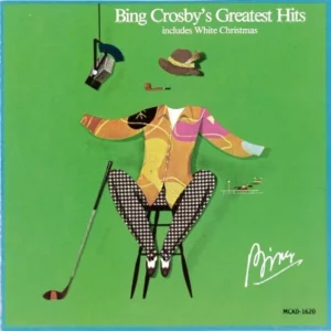 Bing Crosby's Greatest Hits (Includes White Christmas)