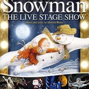 The Snowman Live Stage Show