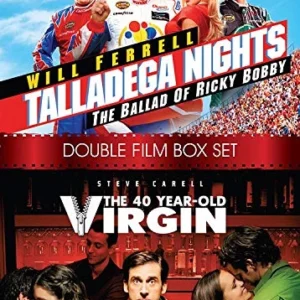 Talladega Nights: The Ballad of Ricky Bobby / The 40 Year-Old Virgin