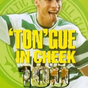 Celtic FC - 'TON'gue In Cheek 100 Great Larsson Goals