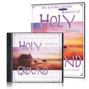 Bill & Gloria Gaither: Holy Ground