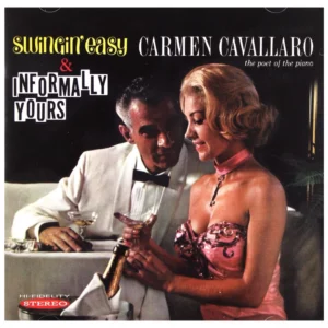 CARMEN CAVALLARO - SWINGING EASY/INFORMALLY YOUR CD