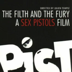 The Filth and the Fury: A Sex Pistols Film