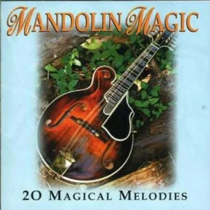 Mandolin Magic: 20 Magical Melodies