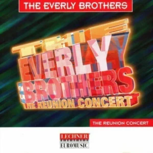 The Reunion Concert - The Everly Brothers