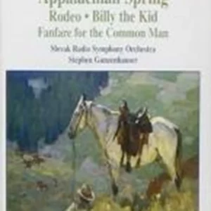 Copland: Appalachian Spring, Rodeo, Billy the Kid, Fanfare for the Common Man
