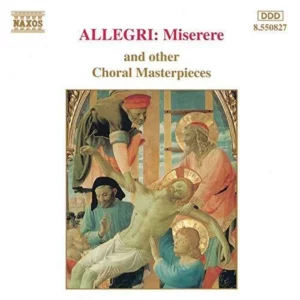 Allegri: Miserere and Other Choral Masterpieces