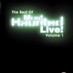 The Best Of Most Haunted Live Vol. 1