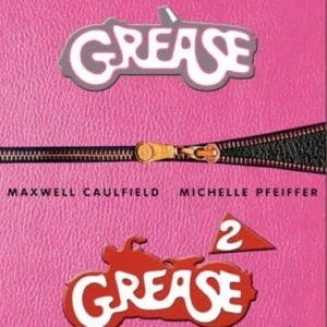 GREASE and GREASE 2