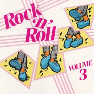 Rock N Roll Volume 3