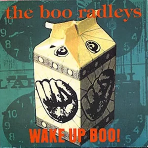 The Boo Radleys - Wake Up Boo!