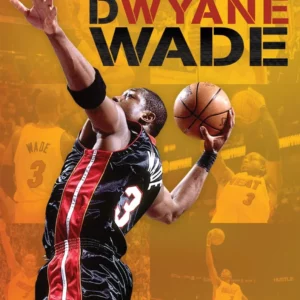 NBA: Undeniable - The Rise Of Dwyane Wade