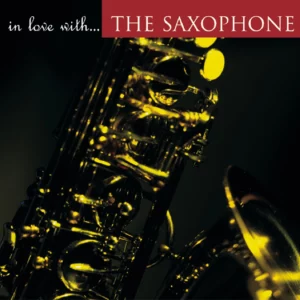 In Love With The Saxophone