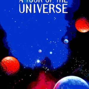 A Tour Of The Universe