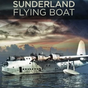 The Short Sunderland Flying Boat