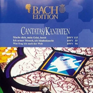 Cantatas / Kantaten BWV 115, 55 & 94 BACH EDITION