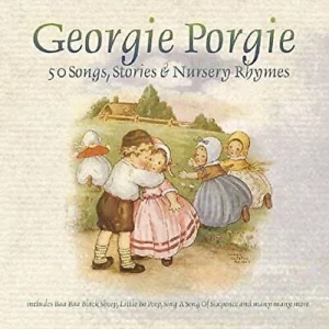 Georgie Porgie - 50 Songs, Stories & Nursery Rhymes