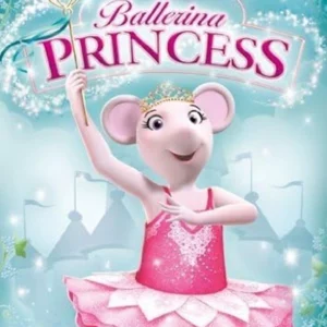 Angelina Ballerina - Ballerina Princess
