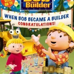 Bob The Builder - When Bob Became A Builder