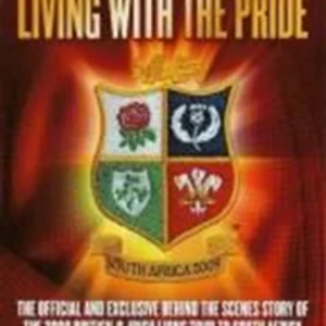 The Lions 2009: Living with The Pride