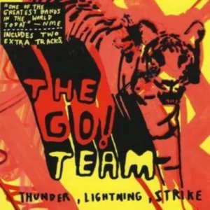 The Go! Team : Thunder, Lightning, Strike