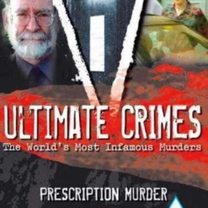 Ultimate Crimes: Prescription For Murder
