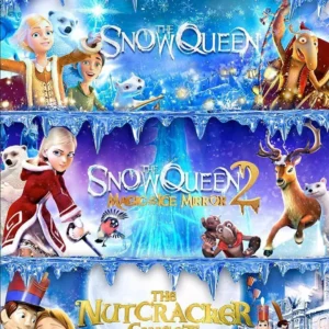 The Snow Queen / The Snow Queen 2 / The Nutcracker Sweet