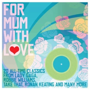 For Mum, With Love